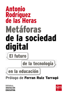 Portada del libro Metáforas de la sociedad digital: El futuro de la tecnología en la educación